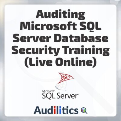 Auditing Microsoft SQL Server Database Security Training - Audilitics