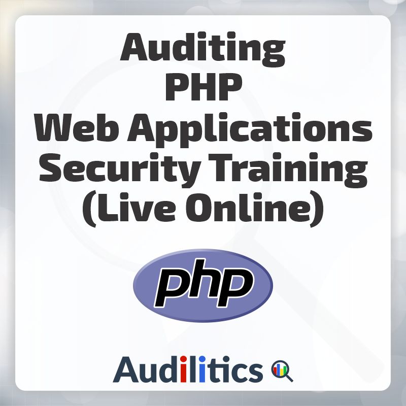 Auditing PHP Web Applications Security Training - Audilitics