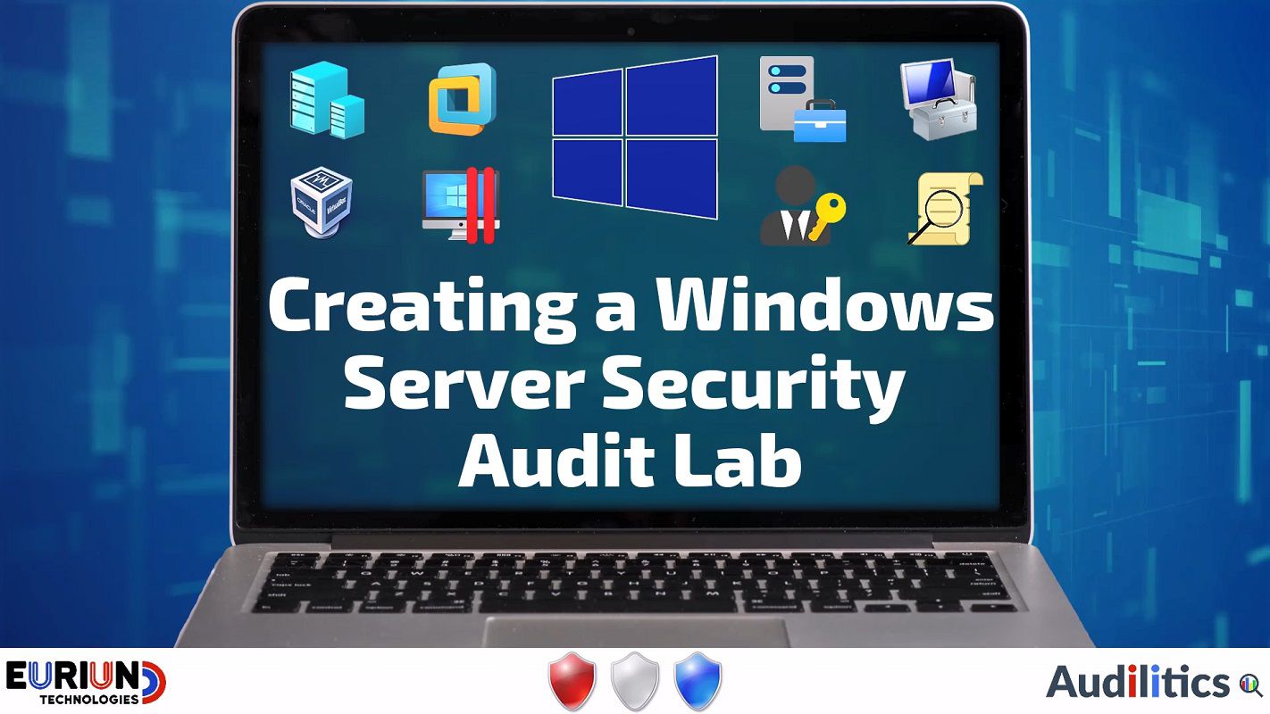 Creating a Windows Server Security Audit Lab