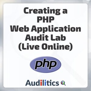 Creating a PHP Web Application Audit Lab Training - Audilitics