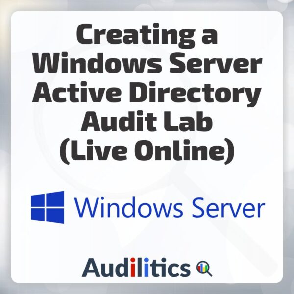 Creating a Windows Server Active Directory Audit Lab Training (Live ...