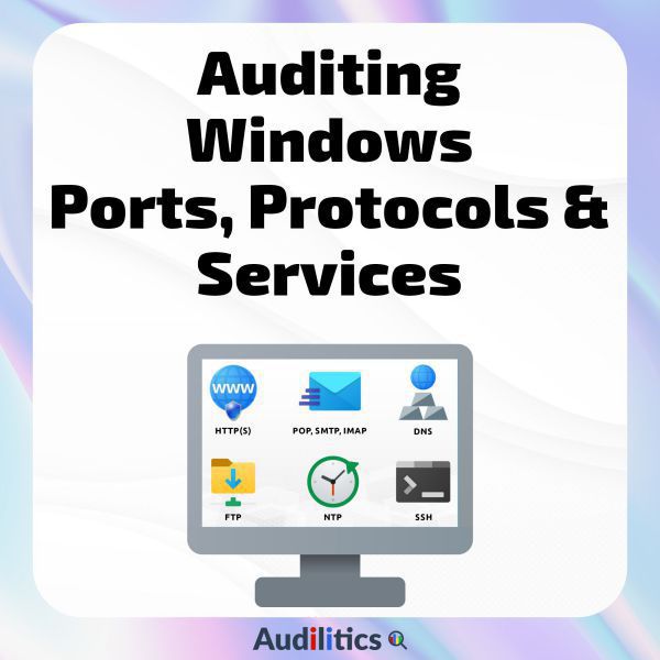 04 - Auditing Windows Ports, Protocols, and Services